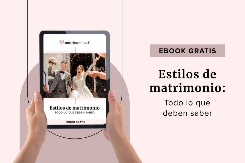 Estilos de matrimonio: la mejor guía para organizar la boda (¡eBook gratis!)