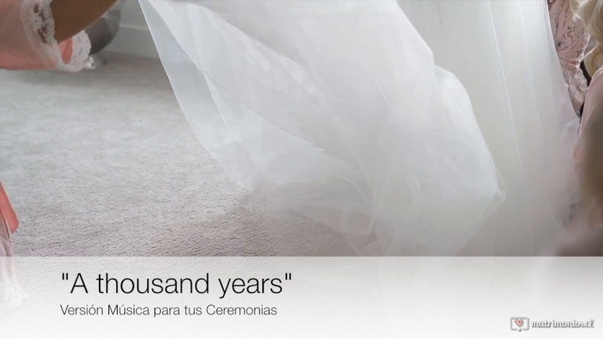 "A thousand years" - Versión música para sus ceremonias