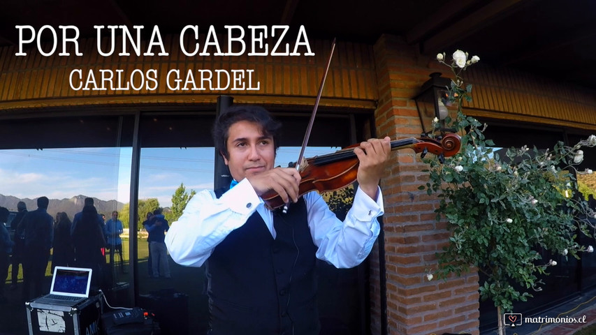 Por una cabeza - Carlos Gardel / Rodrigo Venegas Violinista