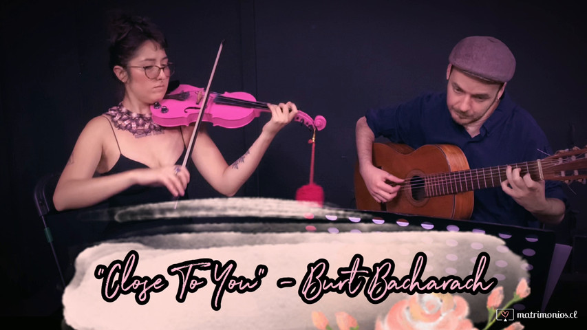 Close To You - Guitarra y Violín