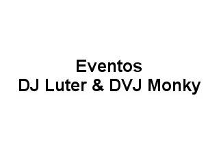 Eventos DJ Luter & Dvj Monky